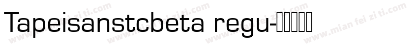 Tapeisanstcbeta regu字体转换